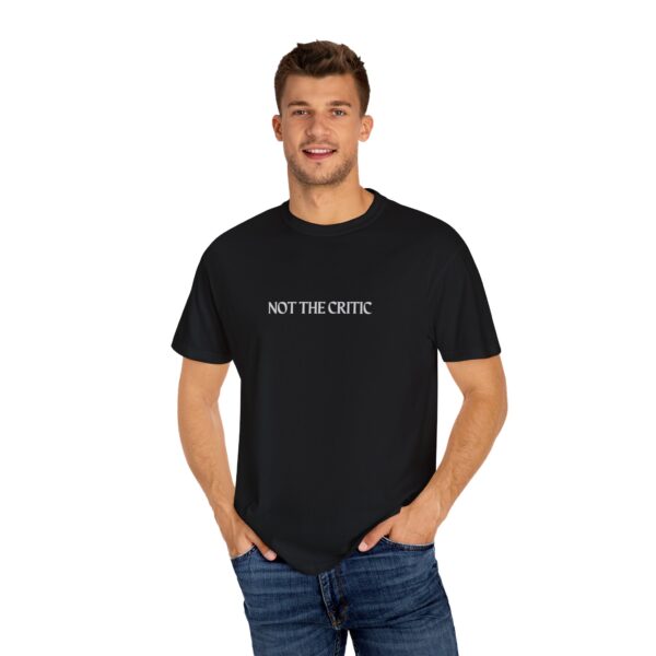 Not The Critic Tee - Image 8
