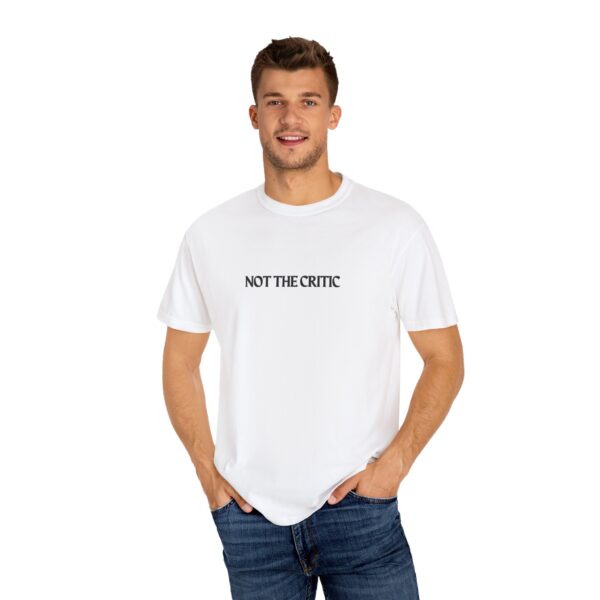 Not The Critic Tee - Image 4