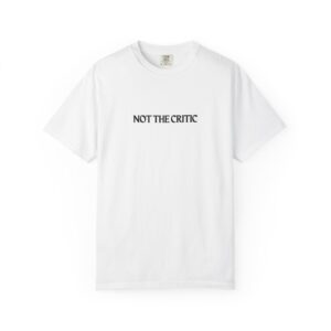 Not The Critic Tee