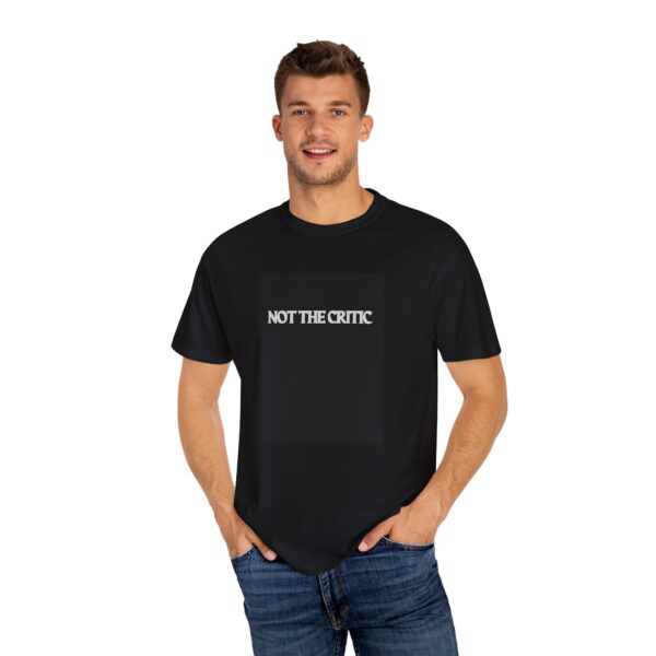 Not The Critic Tee - Image 8